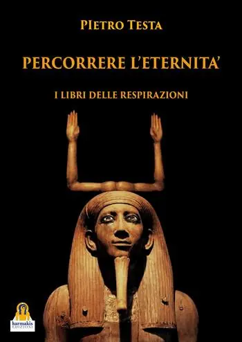 Percorrere L‘eternità. I libri delle respirazioni Solo Oggi