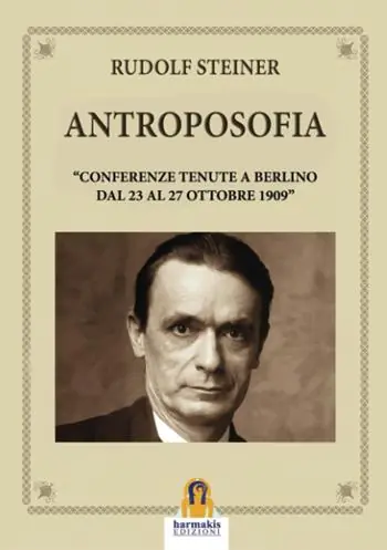 Promozione Antroposofia. «Conferenze tenute a Berlino dal 23 al 27 Ottobre 1909»
