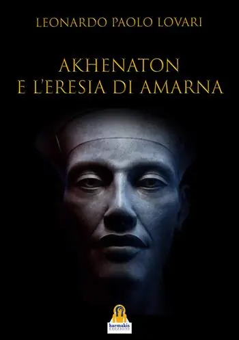 Nuovo Arrivo Akhenaton e l‘eresia di Amarna