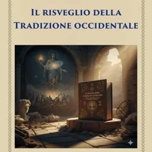 Il risveglio della tradizione occidentale Ultime Pezzi