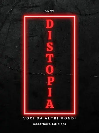 Spedizione Espresso Distopia. Voci da altri mondi