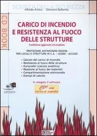 Carico di incendio e resistenza al fuoco delle strutture. Con CD-ROM Solo Oggi
