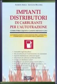 Offerta Del Giorno Impianti distributori di carburanti per l‘autotrazione. Combustibili liquidi e gassosi (metano e gpl). Con CD-ROM