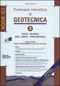 Prontuario interattivo di geotecnica. Con CD-ROM. Vol. 3 Tiranti, micropali, muri, paratie, terra rinforzata Vendita Finale