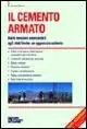 Il cemento armato. Dalle tensioni ammissibili agli stati limite un approccio unitario Ultima Occasione