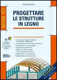 Progettare le strutture in legno. Con CD-ROM Occasione