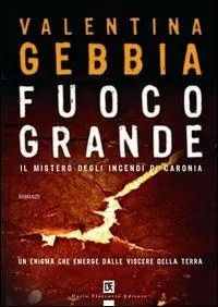Miglior Prezzo Fuoco grande. Il mistero degli incendi di Caronia