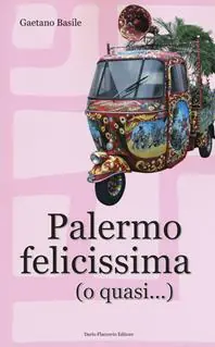 Palermo felicissima (o quasi...) Reso Gratuito