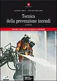 Nuovo Arrivo Tecnica della prevenzione incendi. Con CD-ROM