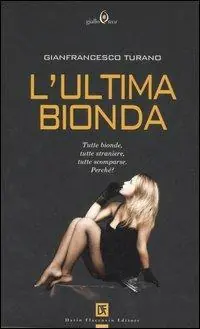 L‘ultima bionda Esclusivo