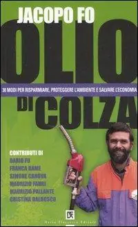 Ultimissimo Modello Olio di colza. 30 modi per risparmiare, proteggere l‘ambiente e salvare l‘economia