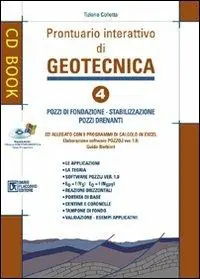 Nuova Collezione Prontuario interattivo di geotecnica. Con CD-ROM. Vol. 4 Pozzi di fondazione-Stabilizzazione-Pozzi drenanti