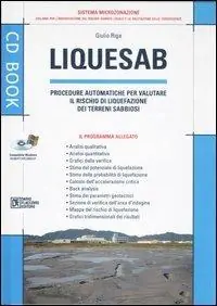 Liquesab. Procedure automatiche per valutare il rischio di liquefazione dei terreni sabbiosi. Con CD-ROM Offerta