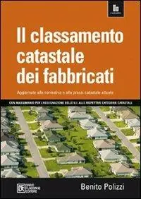 Compra Oggi Stesso Il classamento catastale dei fabbricati. Con massimario