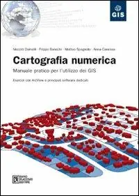 A Buon Prezzo Cartografia numerica. Manuale pratico per l‘utilizzo dei GIS. Con CD-ROM