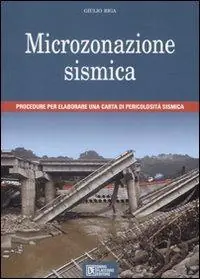 Compra Online Microzonazione sismica. Procedure per elaborare una carta di pericolosità sismica