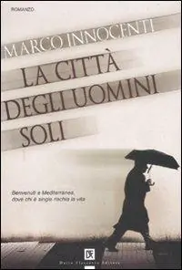 Must-Have La città degli uomini soli