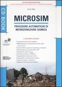 Subito Disponibile Microsim. Procedure automatiche di microzonazione sismica. Con CD-ROM