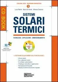 Sistemi solari termici. Con CD-ROM Promozione Esclusiva