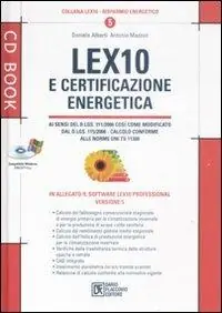 Lex10 e certificazione energetica. Versione 5. Con CD-ROM Offerta Speciale