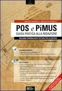 Acquista Ora POS e PiMUS. Guida pratica alla redazione. Relazioni personalizzate per ogni tipo di cantiere. Con CD-ROM
