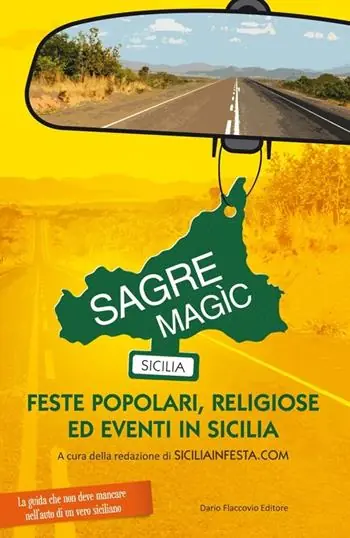 Sconto Sagre Magìc. Feste popolari, religiose ed eventi in Sicilia