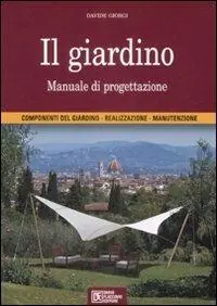 Super Prezzo Il giardino. Manuale di progettazione. Ediz. illustrata