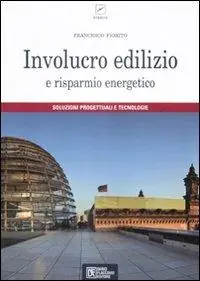 Involucro edilizio e risparmio energetico Nuovo Arrivo