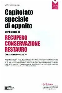 Capitolato speciale di appalto per i lavori di recupero, conservazione e restauro. Con CD-ROM Occasione