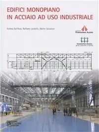 Edifici monopiano in acciaio ad uso industriale. Con CD-ROM Soddisfatti O Rimborsati