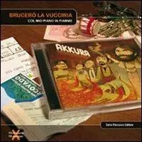 Brucerò la vucciria (col mio piano in fiamme) Spedito Oggi