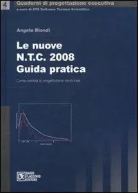 Subito Disponibile Le nuove NTC 2008. Guida pratica