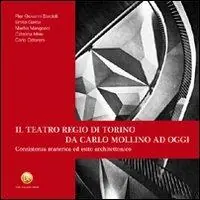 Nuova Collezione Il teatro regio di Torino da Carlo Mollino ad oggi