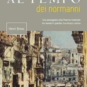 Occasione Imperdibile Palermo al tempo dei normanni