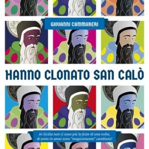 Hanno clonato San Calò. In Sicilia non ci sono più le feste di una volta Consegna Rapida