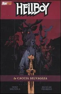 La caccia selvaggia. Hellboy. Vol. 9 Offerta Speciale