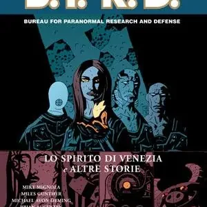 Subito Disponibile Lo spirito di Venezia e altre storie. Hellboy presenta B.P.R.D.. Vol. 2