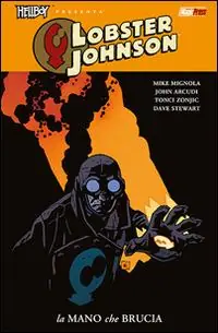 La mano che brucia. Lobster Johnson. Vol. 2 Occasione