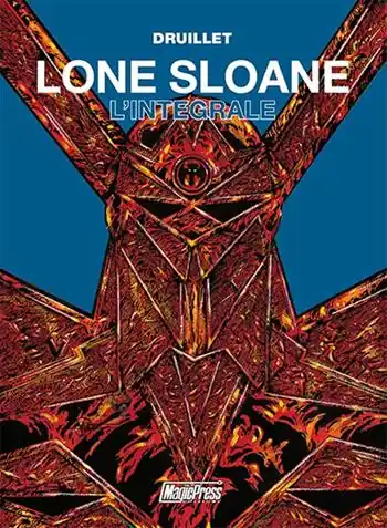 Lone Sloane. L‘integrale Popolare