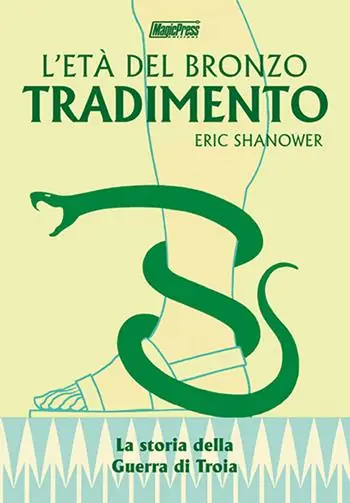 Tradimento. L‘età del bronzo. Vol. 3 Nuovo Arrivo