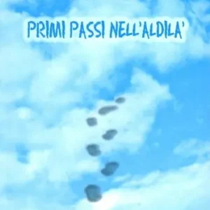 Non Perdere Primi passi nell‘aldilà
