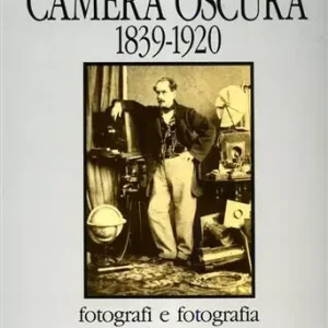Solo Oggi Camera oscura 1839-1920. Fotografi e fotografia a Parma