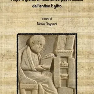 Prezzo Di Fabbrica Materialità della medicina antica. Aspetti grafici e materiali dei papiri medici dall‘Antico Egitto