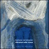 Miglior Prezzo Raffaele Sicignano. Vibrazioni nella visione. Ediz. illustrata