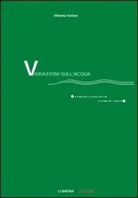 Compra Online Variazioni sull‘acqua (quattro conversazioni poetico-musicali). Con CD Audio