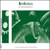 Arteimpresa. Capitali intangibili. Luoghi, relazioni, persone Ultime Pezzi