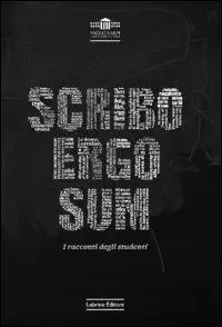 Promozione Esclusiva Scribo ergo sum. I racconti degli studenti