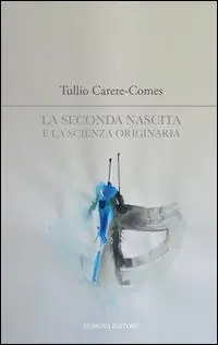 La seconda nascita e la scienza originaria Reso Gratuito