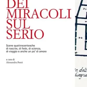 Dei miracoli sul Serio. Scene quattrocentesche di nascite, di fede, di scienza, di viaggio e anche un po‘ di amore Promo Stagionale