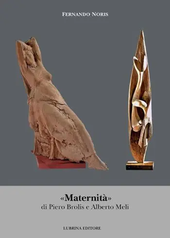 «Maternità» di Piero Brolis e Alberto Meli. Ediz. illustrata Prezzo Scontato